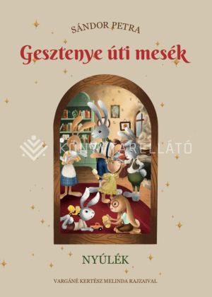 Kép: Gesztenye úti mesék - Nyúlék