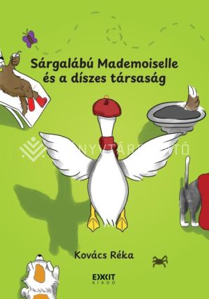 Kép: Sárgalábú Mademoiselle és a díszes társaság