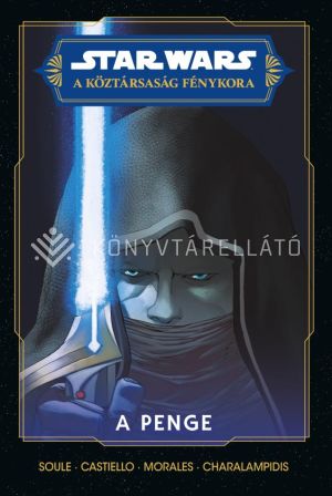 Kép: A penge (Star Wars: A Köztársaság Fénykora - A Jedik küldetése 3.) - képregény