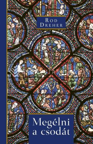 Kép: Megélni a csodát – Misztérium és értelem egy szekuláris korban