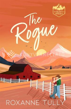Kép: The Rogue (The Hideaway Springs Series, Book 3)