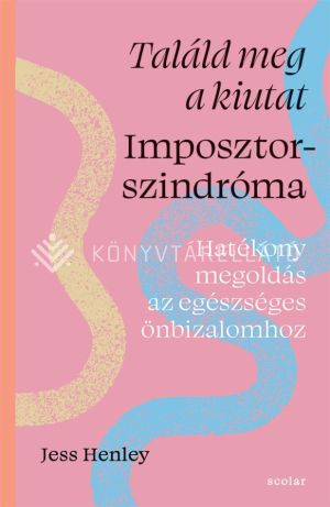 Kép: Találd meg a kiutat – Imposztorszindróma - Hatékony megoldás az egészséges önbizalomhoz