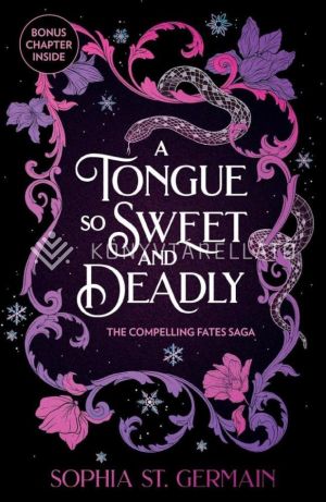 Kép: A Tongue so Sweet and Deadly (Compelling Fates Saga, Book 1)