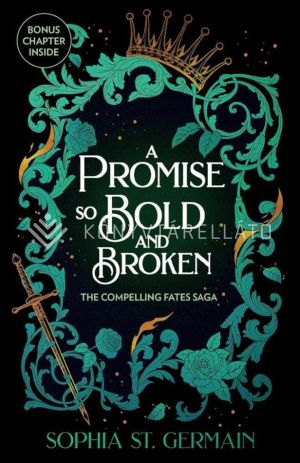 Kép: A Promise so Bold and Broken (Compelling Fates Saga, Book 2)