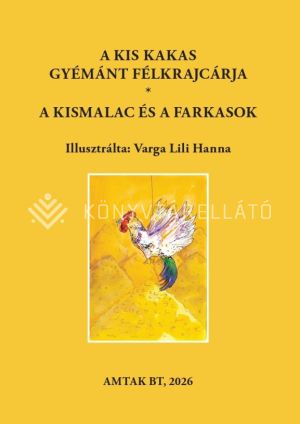 Kép: A kis kakas gyémánt félkrajcárja; A kismalac és a farkasok