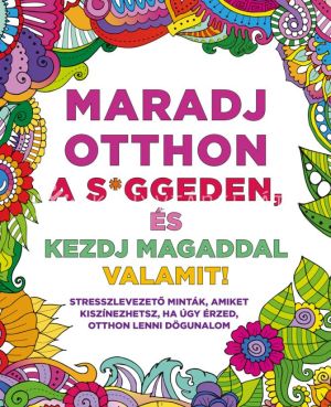 Kép: Maradj otthon a s*ggeden és kezdj magaddal valamit!