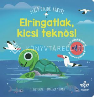 Kép: Elringatlak, kicsi teknős! – Fehér zajok könyve a vízi világ hangjaival az esti nyugalomért