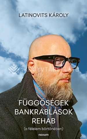 Kép: Függőségek Bankrablások Rehab