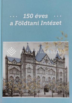Kép: 150 éves a Földtani Intézet