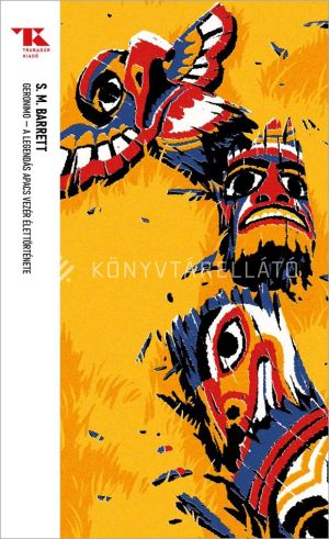 Kép: Geronimo - A legendás apacs vezér élettörténete - Trubadúr Zsebkönyvek 99.