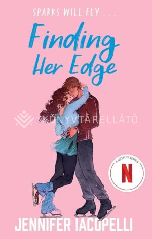 Kép: Finding Her Edge: A must-read YA sports romance love triangle on ice