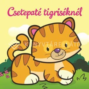 Kép: Csetepaté tigriséknél – Állati kalandok – Szivacskönyv