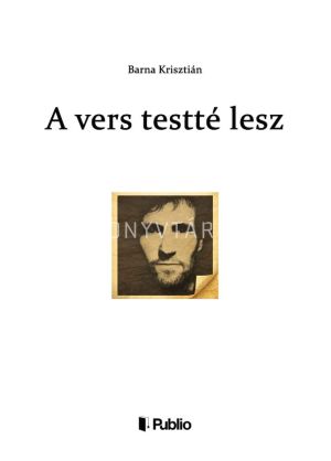 Kép: A vers testté lesz