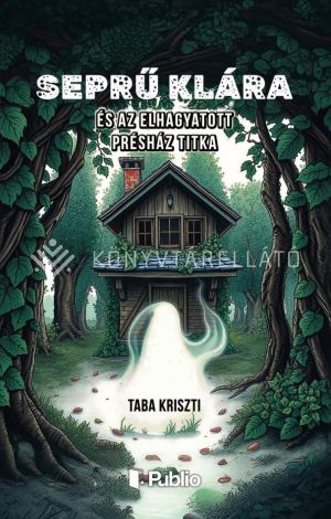 Kép: Seprű Klára és az elhagyatott présház titka