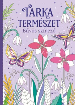 Kép: Tarka természet - Bűvös színező - felnőtt színező