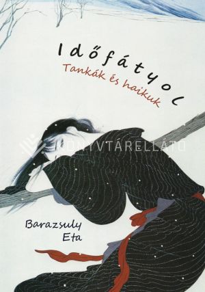 Kép: Időfátyol - Tankák és haikuk