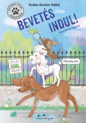 Kép: Bevetés indul! - Kertvárosi Kutyák Nyomozóiroda 1.