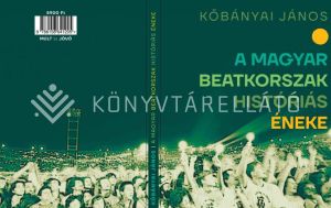 Kép: A magyar beatkorszak históriás éneke