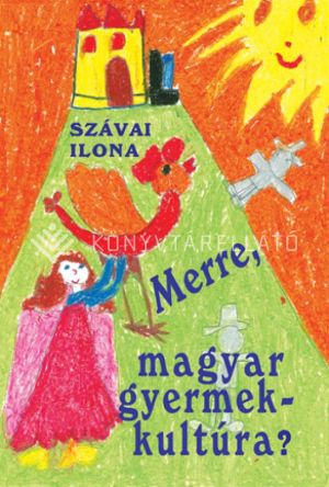Kép: Merre, magyar gyermekirodalom?