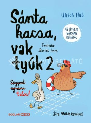 Kép: Sánta kacsa, vak tyúk 2. – Seggest ugrani tilos!