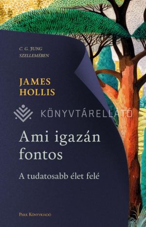 Kép: Ami igazán fontos - A tudatosabb élet felé