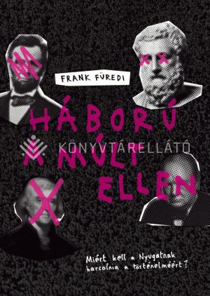 Kép: Háború a múlt ellen