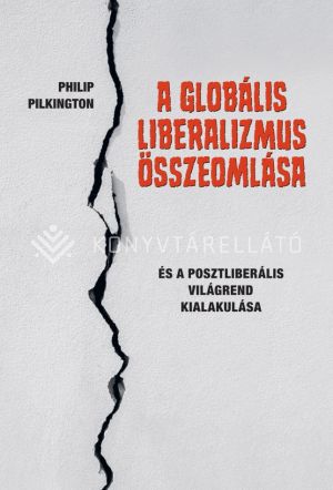 Kép: A globális liberalizmus összeomlása