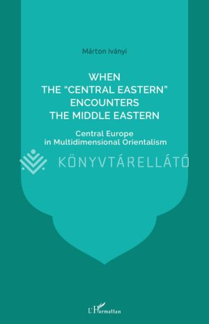 Kép: When the Central East Encounters the Middle East