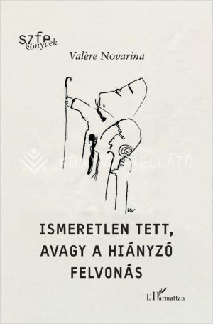 Kép: Ismeretlen tett, avagy a hiányzó felvonás