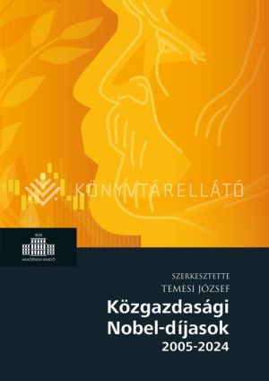 Kép: Közgazdasági Nobel-díjasok 2005-2024