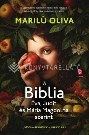 Kép: A BIBLIA  Éva, Judit és Mária Magdolna szerint