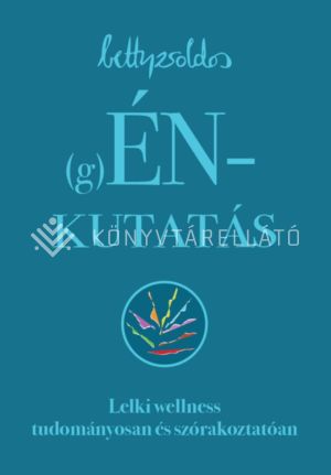 Kép: (g)ÉNkutatás - Lelki wellness tudományosan és szórakoztatóan