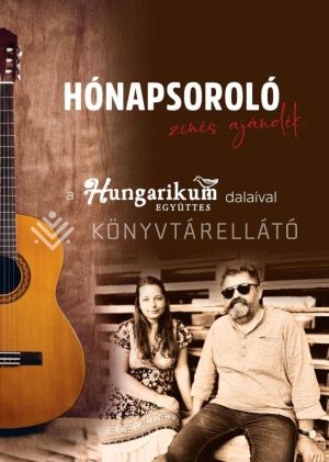 Kép: Hónapsoroló - A Hungarikum együttes dalaival