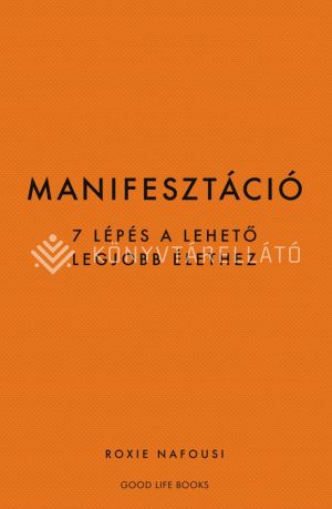 Kép: Manifesztáció - 7 lépés a lehető legjobb élethez