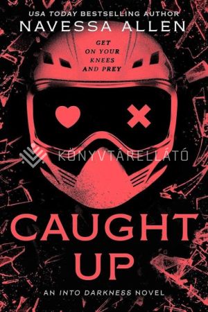Kép: Caught Up (Into Darkness Series, Book 2)