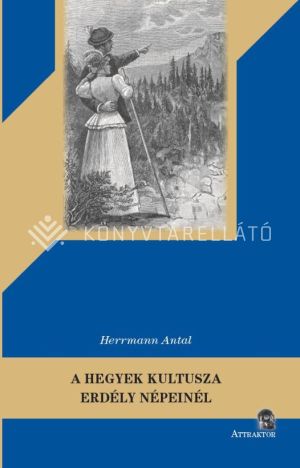 Kép: A hegyek kultusza Erdély népeinél