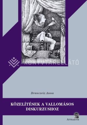 Kép: Közelítések a vallomásos diskurzushoz