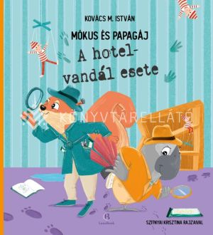Kép: Mókus és Papagáj - A hotelvandál esete