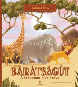 Kép: Barátságút - A szavanna hívó szava