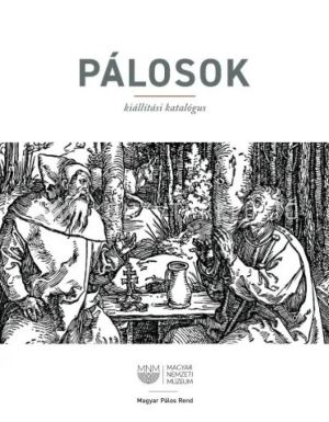 Kép: Pálosok - kállítási katalógus (második kiadás)