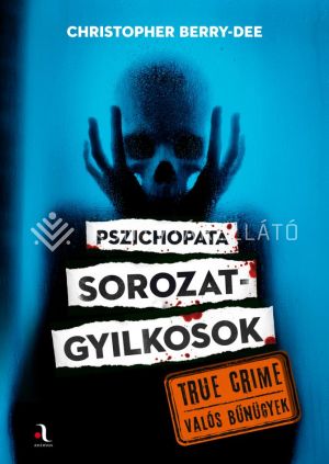 Kép: Pszichopata sorozatgyilkosok