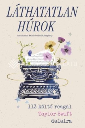 Kép: Láthatatlan húrok – 113 költő reagál Taylor Swift dalaira