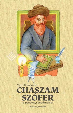 Kép: Chaszam Szófer, a pozsonyi csodarabbi, Pozsonyi mesék