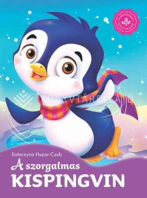 Kép: A szorgalmas kispingvin – Kedvenc állatmeséim