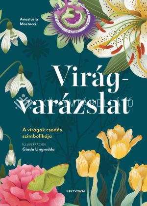 Kép: Virágvarázslat - A virágok csodás szimbolikája