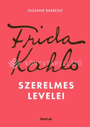 Kép: Frida Kahlo szerelmes levelei