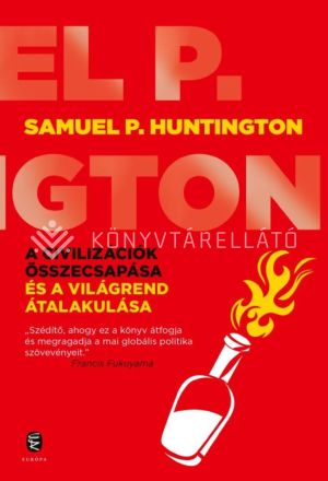 Kép: A civilizációk összecsapása és a világrend átalakulása