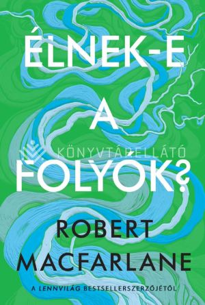 Kép: Élnek-e a folyók?