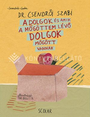 Kép: A dolgok és amik a mögöttem lévő dolgok mögötti dolgok mögött vannak