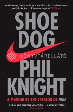 Kép: Shoe Dog: A Memoir by the Creator of NIKE